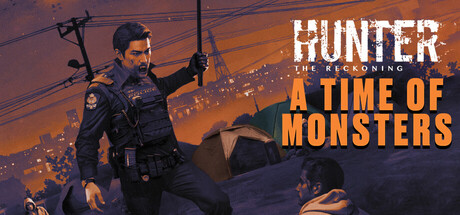 Hunter: The Reckoning — A Time of Monsters