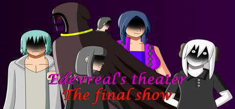 Cover art from Edevreal's Theater The final show