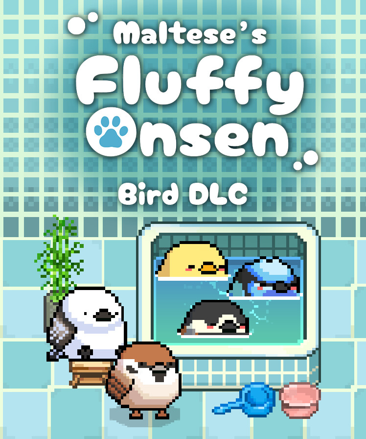 Maltese's Fluffy Onsen - Bird DLC