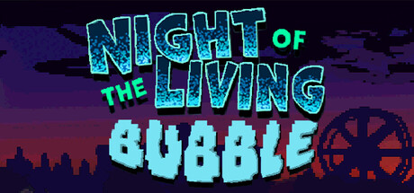 Cover art from Night of the Living Bubble