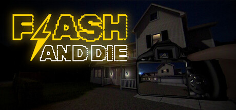 FLASH AND DIE