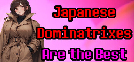 Japanese Dominatrixes Are the Best