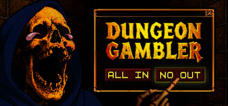 Dungeon Gambler: All In, No Out