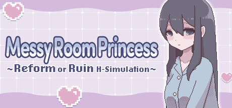 Cover art from Messy Room Princess ~Reform or Ruin H-Simulation~