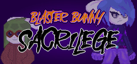 Cover art from Blaster Bunny Sacrilege