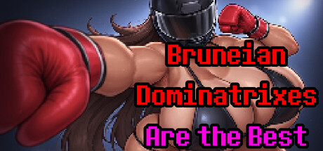 Bruneian Dominatrixes Are the Best