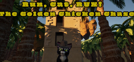 Run, Cat, RUN! - The Golden Chicken Chase