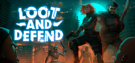 Loot And Defend