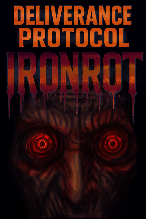 Deliverance Protocol: Ironrot