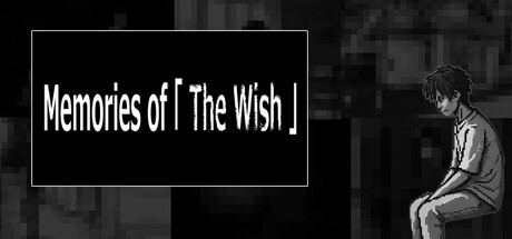 Memory of "Wishes"