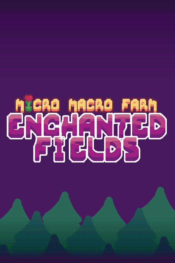 Micro Macro Farm: Enchanted Fields