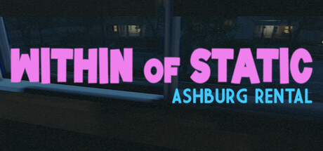 Within of Static - Ashburg Rental