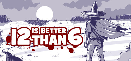 Время прохождения игры 12 is Better Than 6