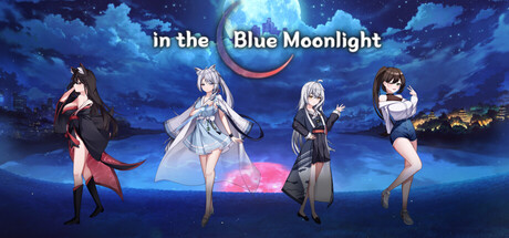 in the Blue Moonlight