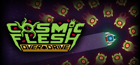 Cosmic Flesh: Overdrive