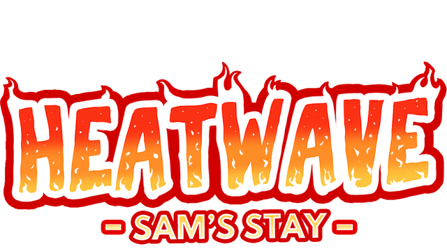 Heatwave: Sam's Stay