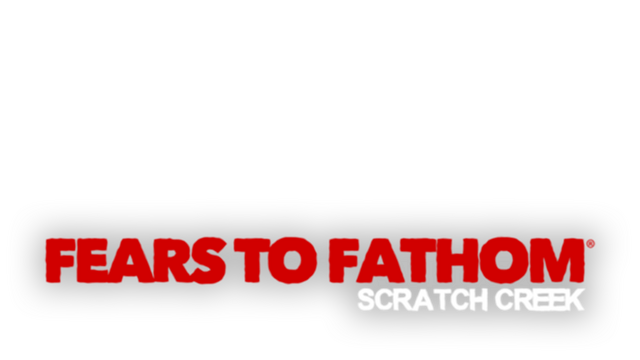 Fears to Fathom - Scratch Creek