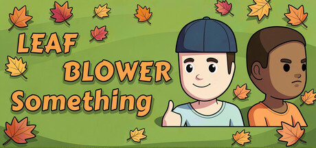 Cover art from Leaf Blower Something