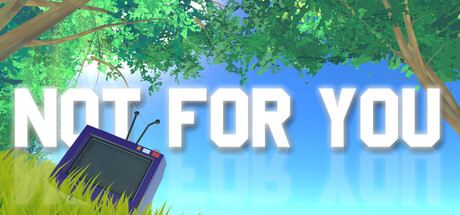 Not For You