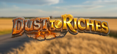 Dust to Riches