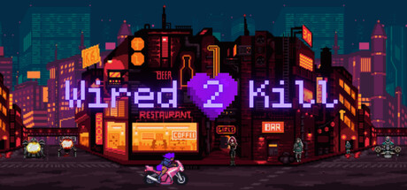 Wired 2 Kill