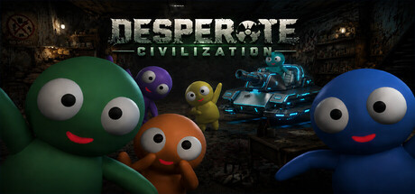 Desperate Civilization