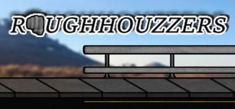 Roughhouzzers