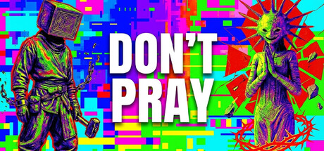 Don't Pray