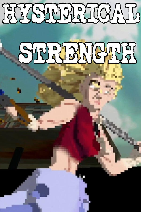 Hysterical Strength
