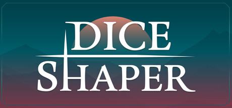 Dice Shaper