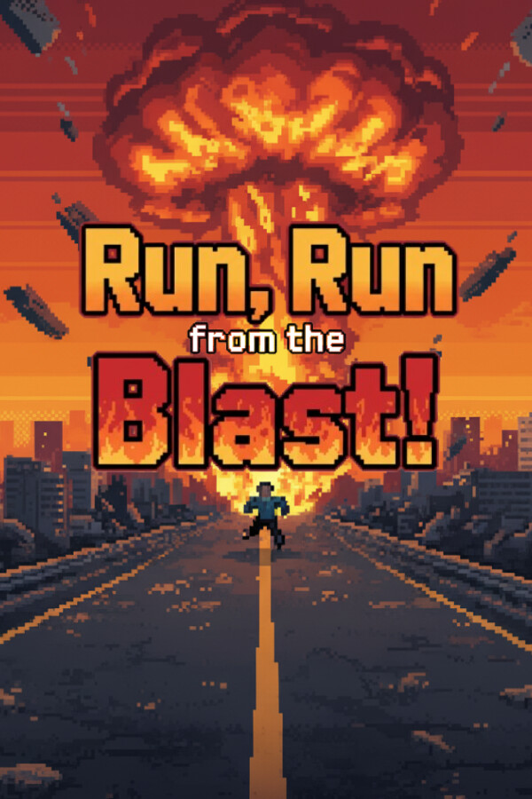 Run, Run from the Blast!