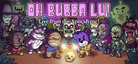 Cover art from Oh, Bubba Lu! Live from the Apocalypse!