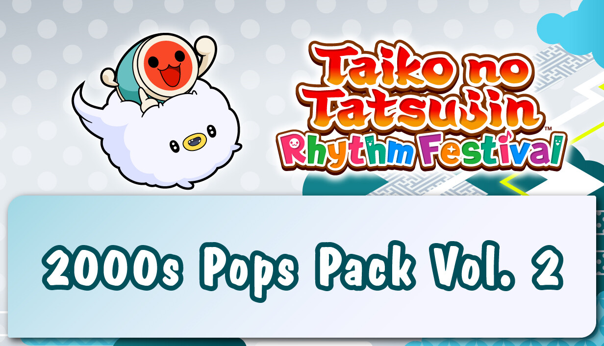 Taiko no Tatsujin: Rhythm Festival - 2000s Pops Pack Vol. 2