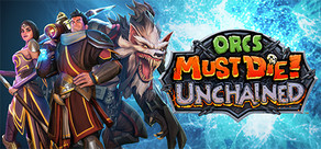 Orcs Must Die! Unchained