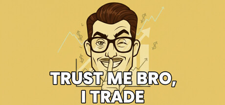 Cover art from Trust Me Bro, I Trade