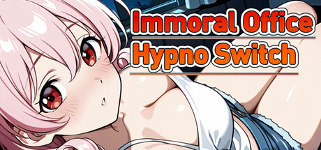 Immoral office : Hypno Switch [ZXO-001]