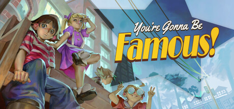 You're Gonna Be Famous!