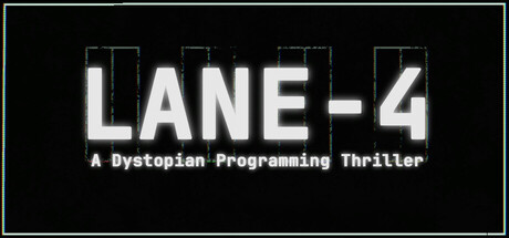 LANE-4: A Dystopian Programming Thriller