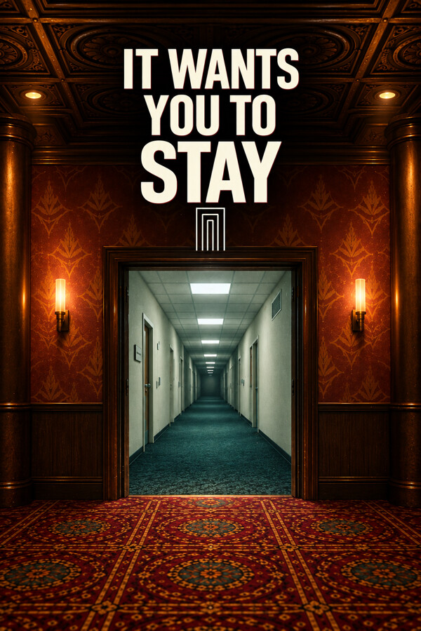 It Wants You To Stay