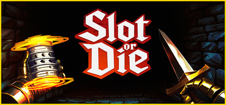 Slot or Die