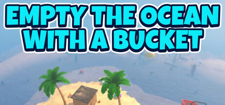 Empty the ocean with a bucket