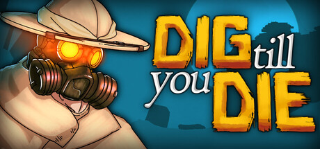 Dig Till You Die