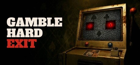 Gamble: Hard Exit