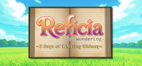 Cover art from Reficia: The WonderLog ~3 Days of Whirling Whimsy~