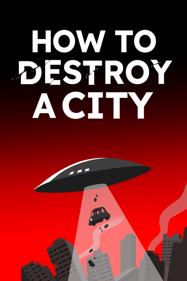 How To Destroy A City