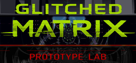 GLITCHED MATRIX Prototype Lab