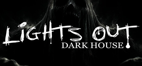 Lights Out Dark House