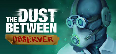 Cover art from The Dust Between: Observer