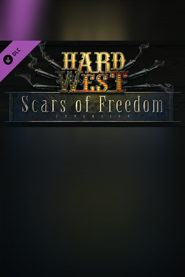Hard West Scars of Freedom