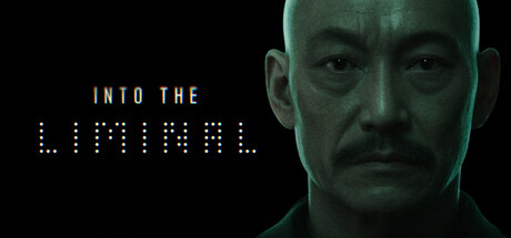 Into the Liminal